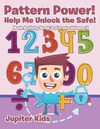 bokomslag Pattern Power! Help Me Unlock the Safe! Math Activity Book 3rd Grade Volume II