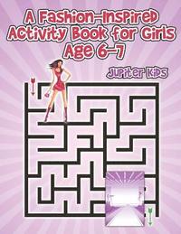 bokomslag Fashion-Inspired Activity Book for Girls Age 6-7