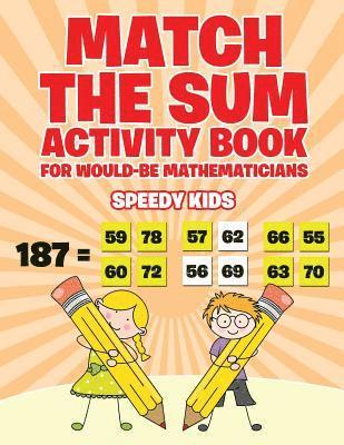 bokomslag Match the Sum Activity Book for Would-Be Mathematicians