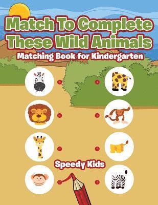 bokomslag Match To Complete These Wild Animals
