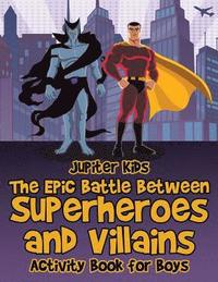 bokomslag Epic Battle Between Superheroes and Villains