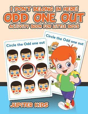 bokomslag I Don't Belong In Here! Odd One Out Activity Book for Little Boys