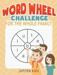 bokomslag Word Wheel Challenge for the Whole Family
