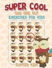 bokomslag Super Cool Odd One Out Exercises for Kids