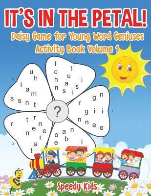 bokomslag It's in the Petal! Daisy Game for Young Word Geniuses - Activity Book Volume 1