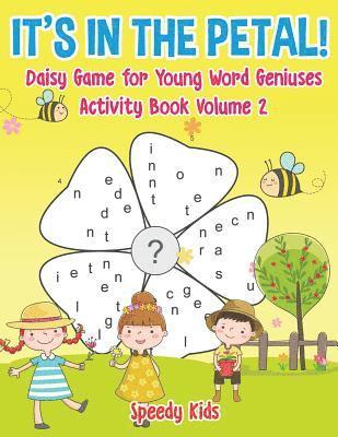 bokomslag It's in the Petal! Daisy Game for Young Word Geniuses - Activity Book Volume 2