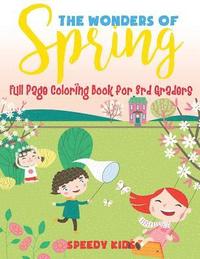 bokomslag Wonders of Spring - Full Page Coloring Book for 3rd Graders