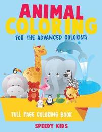 bokomslag Animal Coloring for the Advanced Colorists - Full Page Coloring Book