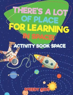 bokomslag There's a Lot of Place for Learning in Space! Activity Book Space