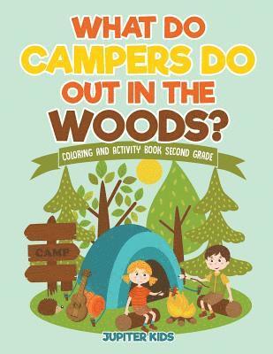 bokomslag What Do Campers Do Out in The Woods? Coloring and Activity Book Second Grade