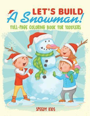 bokomslag Let's Build A Snowman! Full-Page Coloring Book for Toddlers