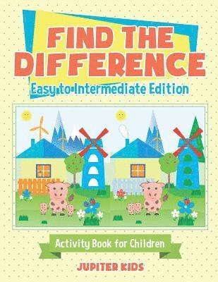 bokomslag Find the Difference - Easy to Intermediate Edition - Activity Book for Children