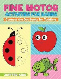 bokomslag Fine Motor Activities for Babies - Connect the Dot Books for Toddlers
