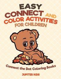 bokomslag Easy Connect and Color Activities for Children - Connect the Dot Coloring Books