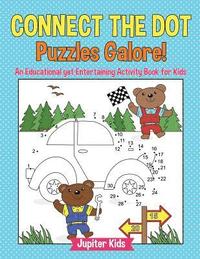 bokomslag Connect the Dot Puzzles Galore! An Educational yet Entertaining Activity Book for Kids