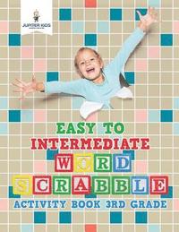 bokomslag Easy to Intermediate Word Scrabble Activity Book 3rd Grade