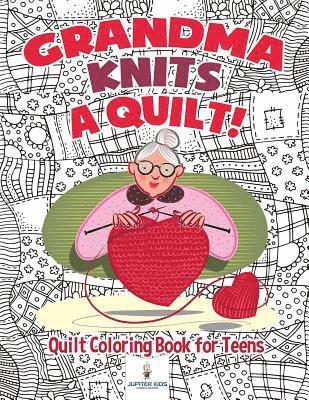 bokomslag Grandma Knits a Quilt! Quilt Coloring Book for Teens