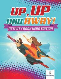 bokomslag Up, Up and Away! Activity Book Hero Edition