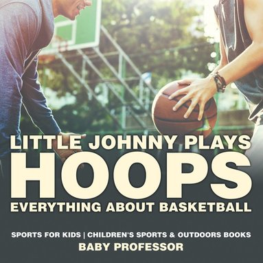 bokomslag Little Johnny Plays Hoops