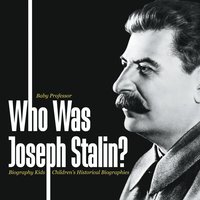 bokomslag Who Was Joseph Stalin? - Biography Kids Children's Historical Biographies