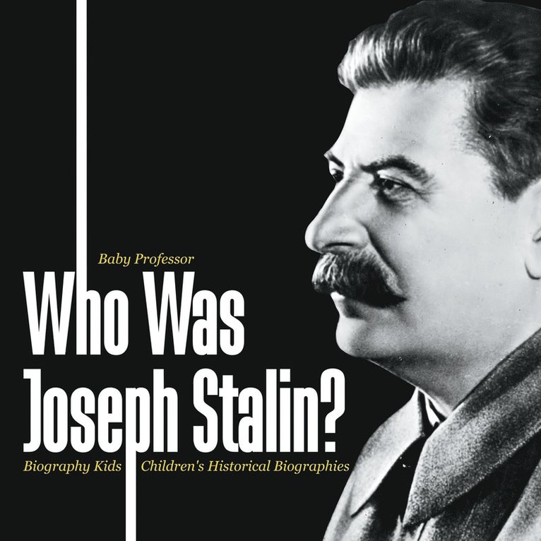 Who Was Joseph Stalin? - Biography Kids Children's Historical Biographies 1