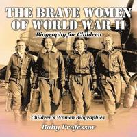 bokomslag Brave Women of World War 2