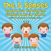 bokomslag 5 Senses Workbook for Kindergarten - Feelings Books for Children Children's Emotions & Feelings Books