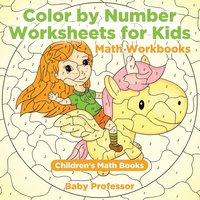 bokomslag Color by Number Worksheets for Kids - Math Workbooks Children's Math Books
