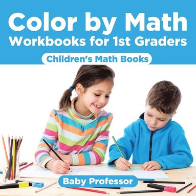 bokomslag Color by Math Workbooks for 1st Graders Children's Math Books
