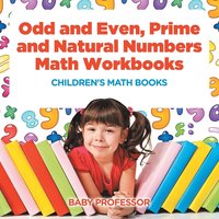 bokomslag Odd and Even, Prime and Natural Numbers - Math Workbooks Children's Math Books