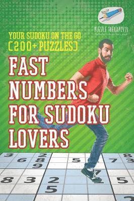 Puzzle Therapist - Fast Numbers for Sudoku Lovers Your Sudoku On The Go (200+ Puzzles), Häftad