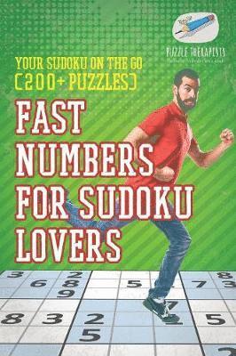 bokomslag Fast Numbers for Sudoku Lovers Your Sudoku On The Go (200+ Puzzles)