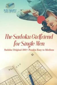 bokomslag Sudoku Girlfriend for Single Men Sudoku Original 200+ Puzzles Easy to Medium