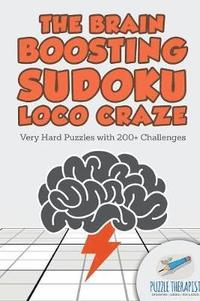 bokomslag Brain Boosting Sudoku Loco Craze Very Hard Puzzles with 200+ Challenges