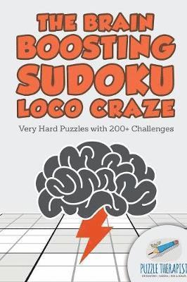 bokomslag Brain Boosting Sudoku Loco Craze Very Hard Puzzles with 200+ Challenges