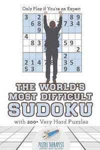 bokomslag The World's Most Difficult Sudoku Only Play if You're an Expert with 200+ Very Hard Puzzles