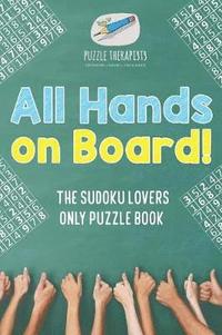 bokomslag All Hands on Board! The Sudoku Lovers Only Puzzle Book
