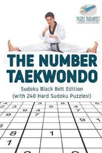 bokomslag Number Taekwondo Sudoku Black Belt Edition (with 240 Hard Sudoku Puzzles!)