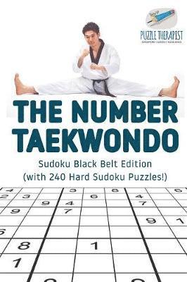 bokomslag Number Taekwondo Sudoku Black Belt Edition (with 240 Hard Sudoku Puzzles!)