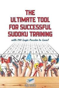 bokomslag Ultimate Tool for Successful Sudoku Training with 240 Logic Puzzles to Love!