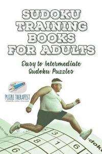 bokomslag Sudoku Training Books for Adults Easy to Intermediate Sudoku Puzzles