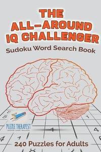 bokomslag The All-Around IQ Challenger Sudoku Word Search Book 240 Puzzles for Adults