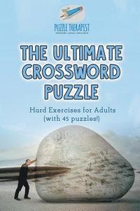 bokomslag Ultimate Crossword Puzzle Hard Exercises for Adults (with 45 puzzles!)