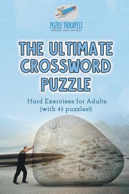 bokomslag Ultimate Crossword Puzzle Hard Exercises for Adults (with 45 puzzles!)