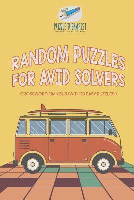 bokomslag Random Puzzles for Avid Solvers Crossword Omnibus (with 70 Easy Puzzles!)