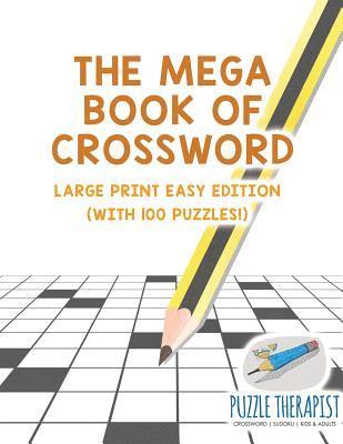 bokomslag Mega Book of Crossword Large Print Easy Edition (with 100 puzzles!)