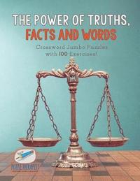 bokomslag Power of Truths, Facts and Words Crossword Jumbo Puzzles with 100 Exercises!