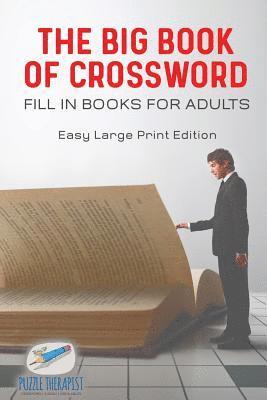 bokomslag The Big Book of Crossword Fill in Books for Adults Easy Large Print Edition