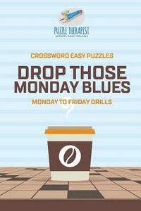 bokomslag Recover from Monday Blues Crossword Easy Puzzles Monday to Friday Drills