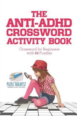 bokomslag Anti-ADHD Crossword Activity Book Crossword for Beginners with 50 Puzzles